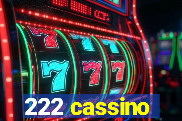 222 cassino